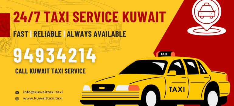 24/7 Taxi Service Kuwait: Fast, Reliable & Always Available