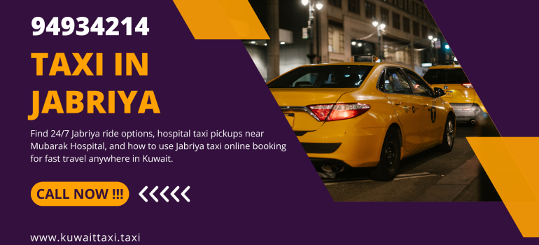 Taxi in Jabriya – Cheap, Reliable & 24/7 Airport Transfers