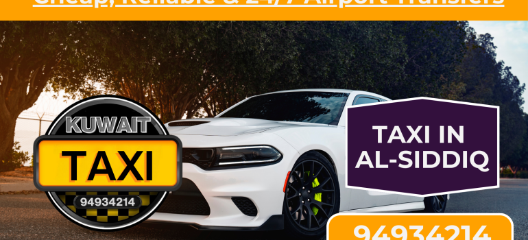 Taxi in Al-Siddiq – Cheap, Reliable & 24/7 Airport Transfers